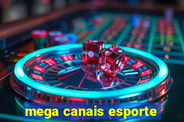 mega canais esporte